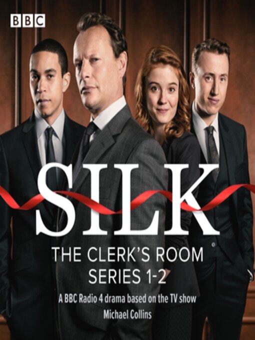 Title details for Silk: The Clerks' Room, Series 1 and 2 by Mick Collins - Wait list